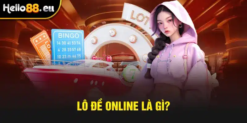Lô đề online là gì?
