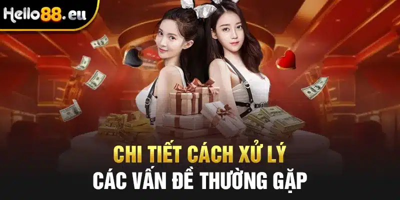 Các vấn đề thường gặp và cách xử lý