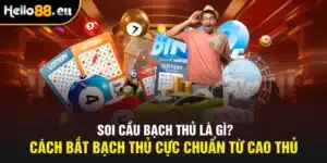 Soi cầu bạch thủ là gì?