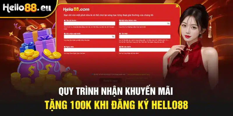 Quy trình nhận khuyến mãi tặng 100k khi đăng ký Hello88